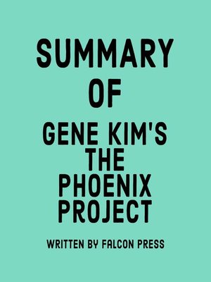 cover image of Summary of Gene Kim's the Phoenix Project